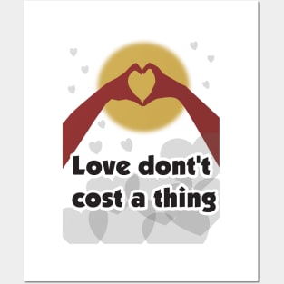 Love don't cost a thing Posters and Art